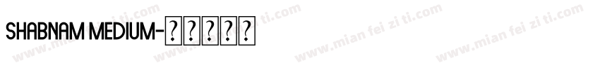 Shabnam Medium字体转换